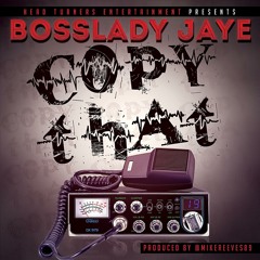 Bosslady J Copy That