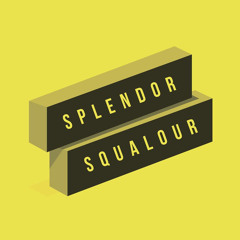 Splendor & Squalour // Mixtape 001 // Brame & Hamo