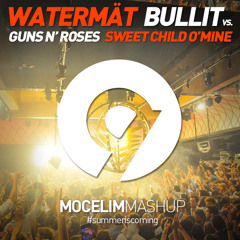 Watermät vs. Guns N' Roses - Sweet Bullit (Mocelim Mashup)