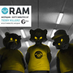 60 Minutes of RAM for MistaJam 1Xtra Teddy Killerz Mix