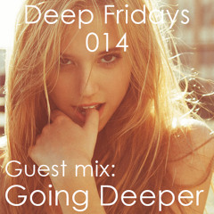 Deep Fridays 14 // Guest Mix By Going Deeper