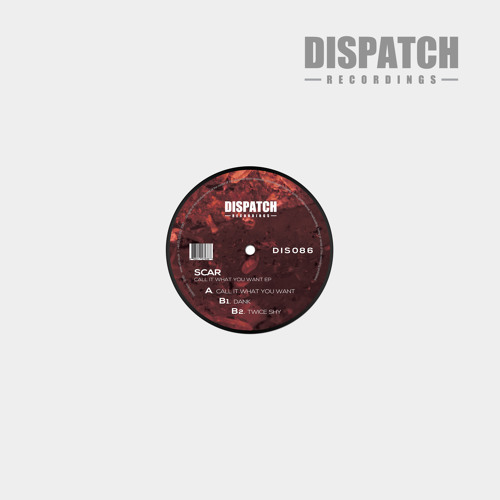 SCAR - Call It What You Want - Dispatch 086 (CLIP) - OUT NOW