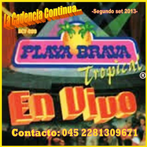 Playa Brava Tropical En Vivo 2013 Segundo Set By Playa Brava