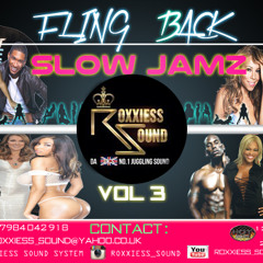 Roxxiess Sound Presentz Da Realest Trow Back ((Clean)) Slow Jamz Mix Vol.3