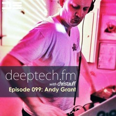 DeepTech FM Episode 099: Andy Grant