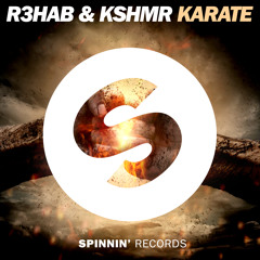 R3hab & KSHMR - Karate  [OUT NOW]