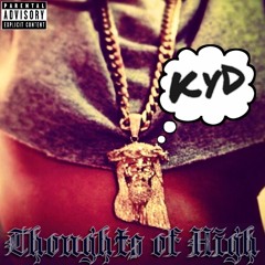 KyD - Thoughts of High