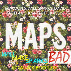 Maps Will Make Sparks Bad (Lowjack Bootleg)