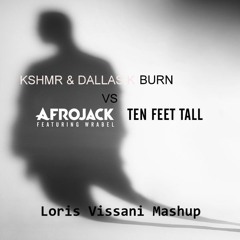KSHMR & Dallas K vs Afrojack- Ten Feet Burn (Loris Vissani Mashup)