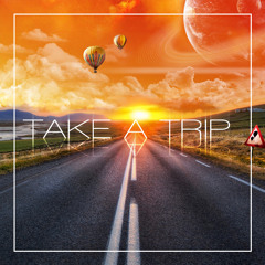 Take A Trip