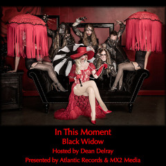 In This Moment Black Widow preview hosted by Dean Delray