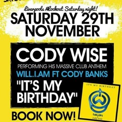 Saturday 29th November | Will.I.Am ft. Cody Wise - It's My Birthday LIVE