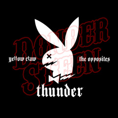 Yellow Claw - Thunder Ft. The Opposites (Dondersteen Remix)