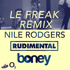 Le Freak Remix - Boney x Nile Rodgers x Rudimental x GoThinkBig