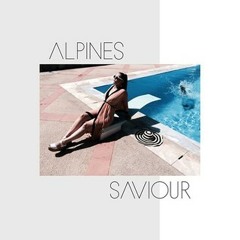 Alpines - Saviour (Sloth Syndrome x Duck&Bear Remix)