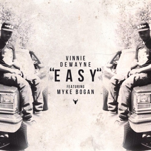 Vinnie Dewayne feat. Myke Bogan - EASY (Prod. I.P)