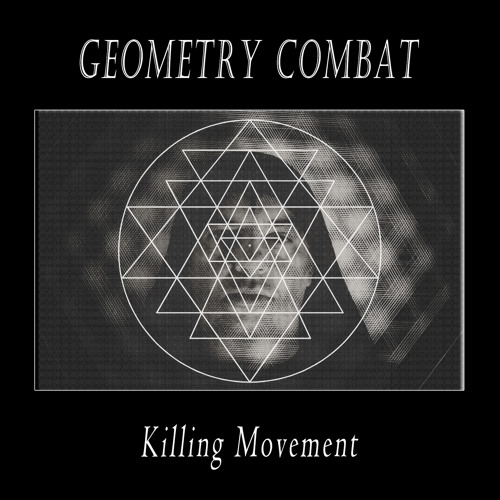 GEOMETRY COMBAT - Killing Movement