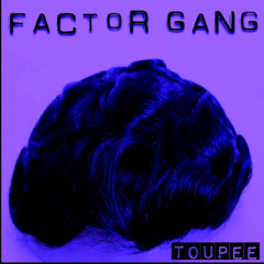 Toupée Slowed N Factored SAV N TEE LEE