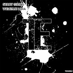 Gerry Outing - Welcome Lara (Original Mix) Techno Elite