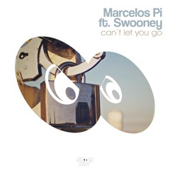 Marcelos Pi & Swooney - Cant Let You Go (Arteffect Remix)