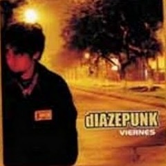 DIAZEPUNK - Viernes
