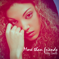 Haley Smalls - More Than Friends