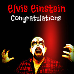 Elvis Einstein - Congratulations (FREE DOWNLOAD!!!)