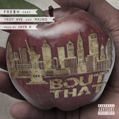 Bout That (Ft. Troy Ave & Maino)