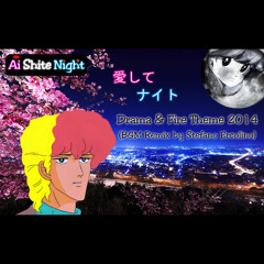 AI SHITE NIGHT 愛してナイト - KiSS me LiCiA - DRAMA & FIRE THEME 2014 (BGM Remix)