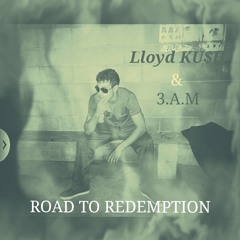 Road To Redemption Lloyd Ft 3.A
