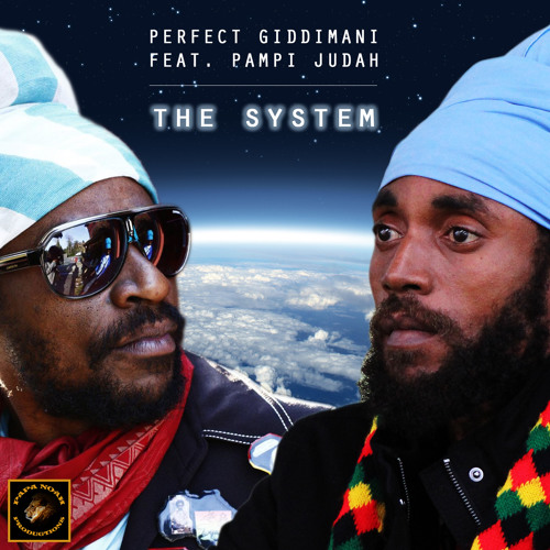 Perfect Giddimani feat. Pampi Judah - ''The System''