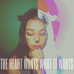 The Heart Wants What It Wants - Selena Gomez (Nadine Sekar Cover)