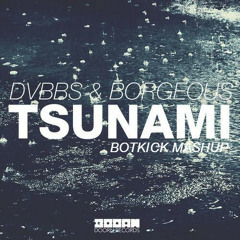 DVBBS, Borgeous - Tsunade (BOTKICK Mashup)