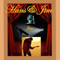 Hans & Jim