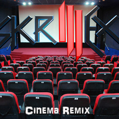 Cinema - Skrillex (Dubstep Remix)