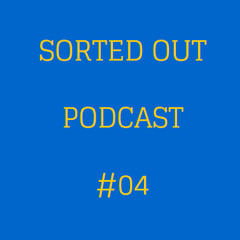 Sorted Out 004 - 11-15-14