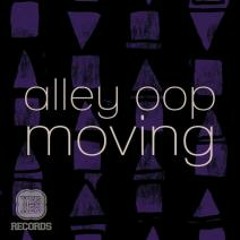 Alley Oop -'Moving' Brett Gould Remix. Yes Yes Records.