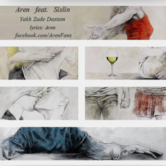 Aren Zo - Yakh Zade Dastam (ft. Sislin)