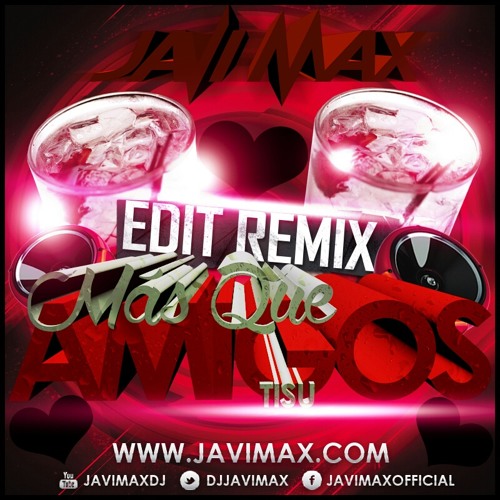 Tisu - Mas Que Amigos (Dj Javi Max Extended Remix 2014)