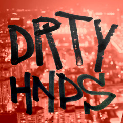 DRTY HNDS - Tonight