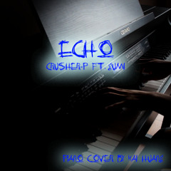 Echo (Crusher-P) ~ Piano Cover