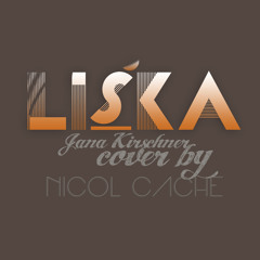 Jana Kirschner - Líška (Nicol Cache Cover)