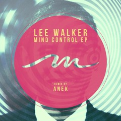 Lee Walker - Mind Control (Original Mix) [Mile End Records]