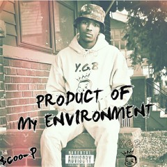 Product Of My Environment ($coo-P)