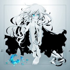 【Muchyii】Kagerou≒Variation (test)