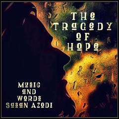 The Tragedy Of Hope
