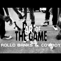 Rollo Bank$ & Cowboy - Part Of The Game (Prod. By Rollo Bank$)
