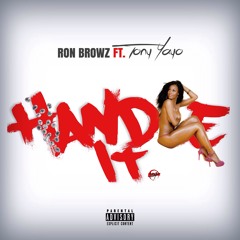 Ron Browz Tony Yayo - Handle It (Dirty )