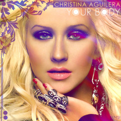 Christina Aguilera & JSaNZ= Your Body (Electro Love Bootleg)