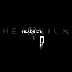 Headsick
